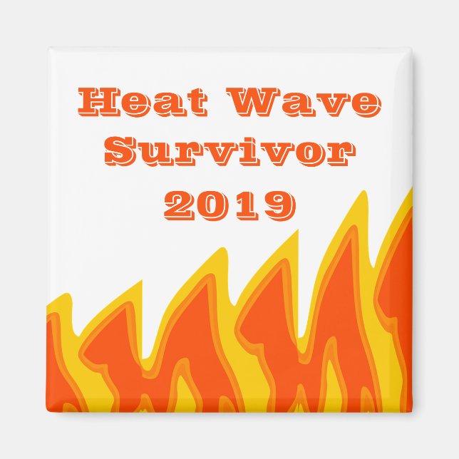 Heat Wave Survivor 2019 Magnet (Front)