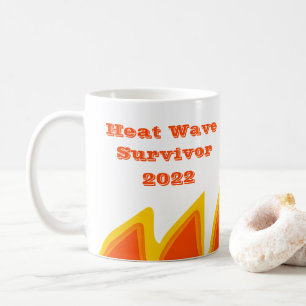 Heat Wave Survivor 2022 Coffee Mug