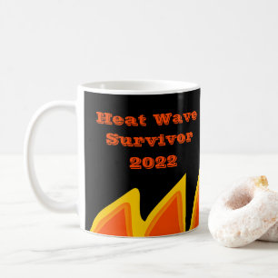 Heat Wave Survivor 2022 Coffee Mug