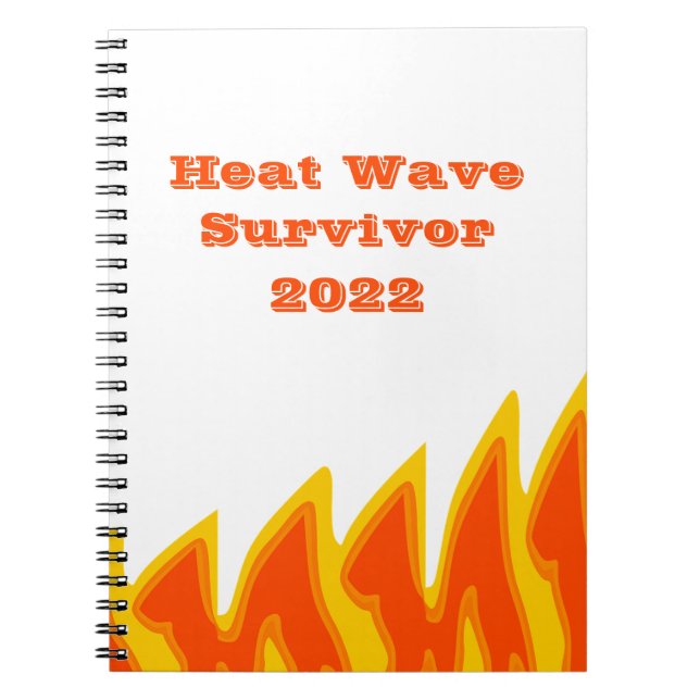 Heat Wave Survivor 2022 Notebook (Front)