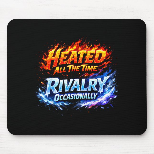 Heated All Some Time Rivalry Artwork Mouse Mat (Front)