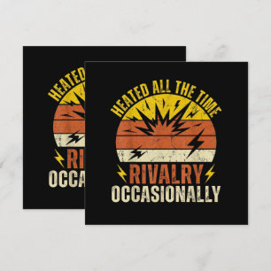 Heated All The Time Rivalry Occasionally Funny