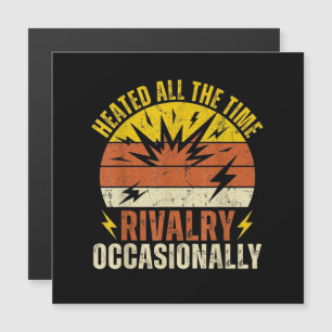 Heated All The Time Rivalry Occasionally Funny