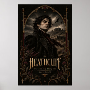 Heathcliff – Wuthering Heights Gothic Poster