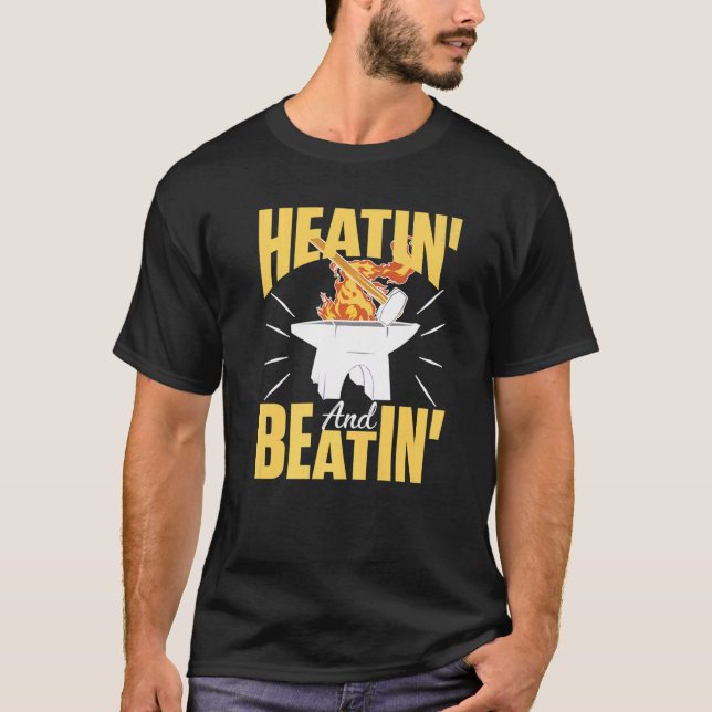 Heatin' And Beatin' For A Blacksmith   T-Shirt (Front)