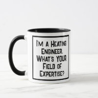 Heating Engineer. What's YOUR Field of Expertise?