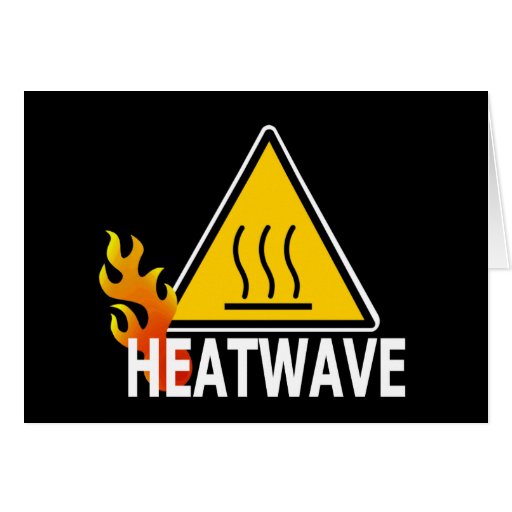 Heatwave - Heat Wave Warning Sign | Zazzle