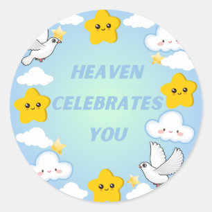 Heaven Celebrates You Christian Classic Round Sticker