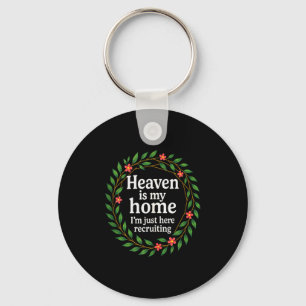 Heaven Is My Home - Christian Inspirational Design Key Ring
