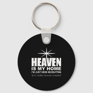 Heaven Is My Home Christian Make Heaven Crowded Je Key Ring