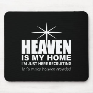 Heaven Is My Home Christian Make Heaven Crowded Je Mouse Mat