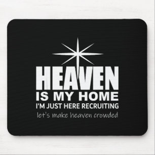Heaven Is My Home Christian Make Heaven Crowded Je Mouse Mat