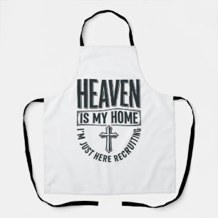 Heaven Is My Home Christian Recruiting Shirt Desig Apron