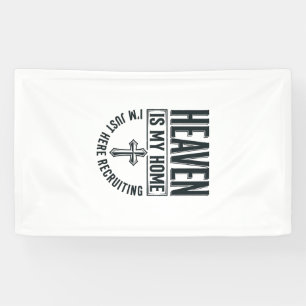 Heaven Is My Home Christian Recruiting Shirt Desig Banner