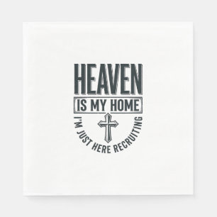 Heaven Is My Home Christian Recruiting Shirt Desig Napkin