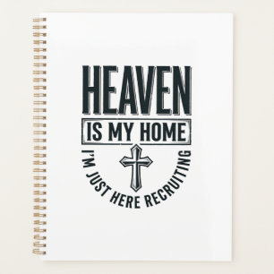 Heaven Is My Home Christian Recruiting Shirt Desig Planner