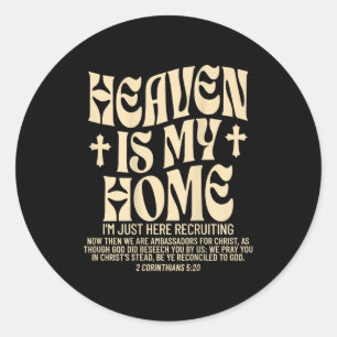 Heaven Is My Home Cross Christian Religious (on Ba Classic Round Sticker