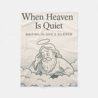Heaven Is Quiet (But God’s Watching) Fleece Blanket