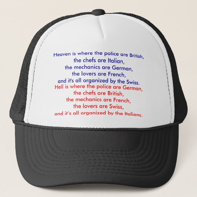 Heaven is where the police are British, the che... Trucker Hat (Front)