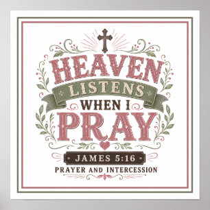 Heaven Listens When I Pray Spiritual Quotes Poster
