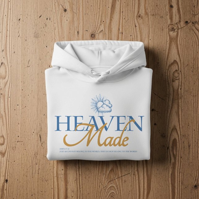 Heaven made, Christian faith hoodie  (Creator Uploaded)