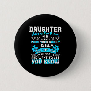 Heaven memorial family happy birthday daughter ck 6 cm round badge