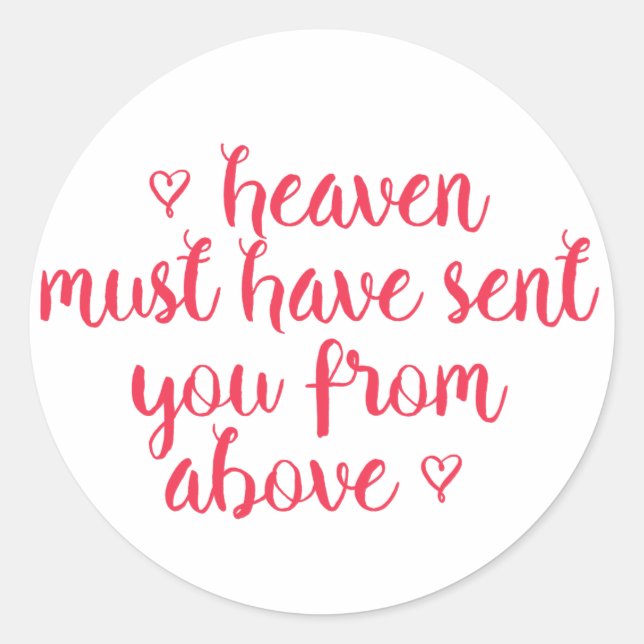 Heaven must have sent you Romantic Quote Stickers (Front)