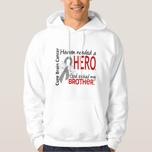 Heaven Needed a Hero Brain Cancer Brother Hoodie