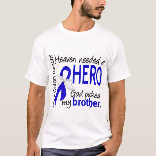 Heaven Needed a Hero Colon Cancer Brother T-Shirt