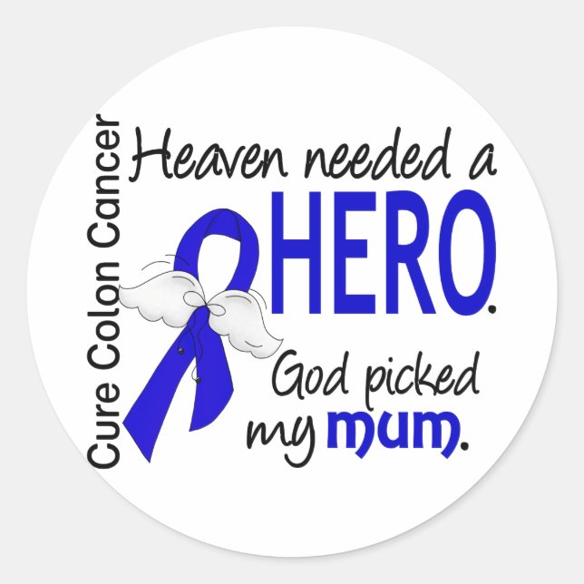 Heaven Needed a Hero Colon Cancer Mum Classic Round Sticker (Front)