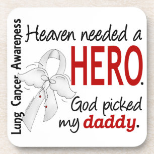 Heaven Needed A Hero Daddy Lung Cancer Coaster