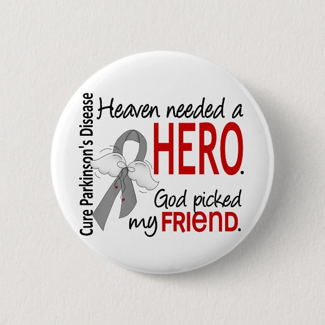Heaven Needed a Hero Friend Parkinson's 6 Cm Round Badge (Front)