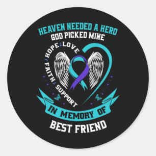 Heaven Needed A Hero God Cked My Friend Sui  Classic Round Sticker