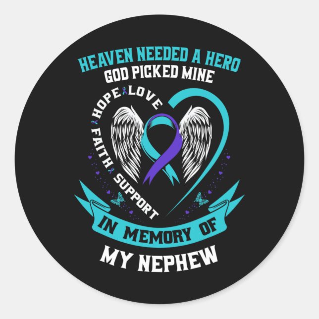 Heaven Needed A Hero God Cked My Nephew Suicide  Classic Round Sticker (Front)
