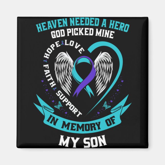 Heaven Needed A Hero God Cked My Son Suicide Awa  Magnet (Front)