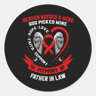 Heaven Needed A Hero God Picked Father In Law Hear Classic Round Sticker