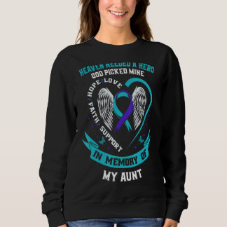 Heaven Needed a Hero God Picked My Aunt Suicide Aw Sweatshirt