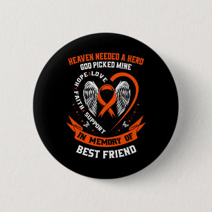 Heaven Needed a Hero God Picked My Best Friend Leu 6 Cm Round Badge