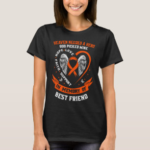 Heaven Needed a Hero God Picked My Best Friend Leu T-Shirt