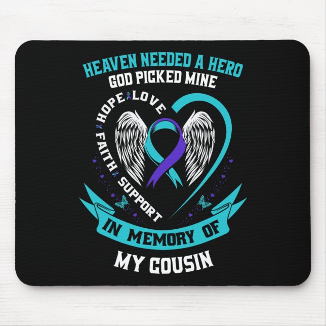 Heaven Needed a Hero God Picked My Cousin Suicide  Mouse Mat (Front)