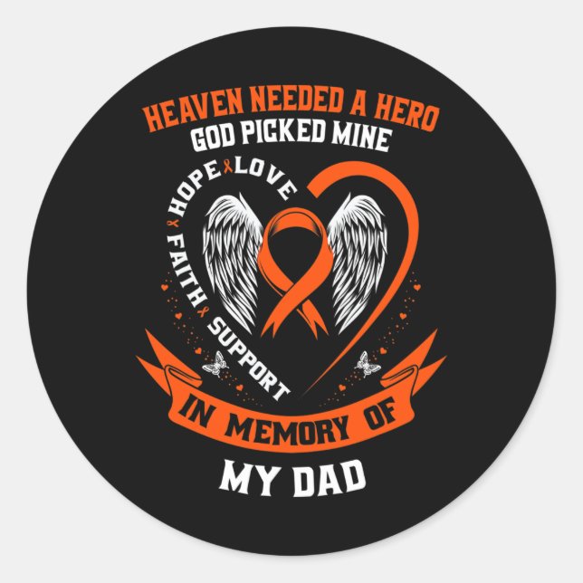 Heaven Needed A Hero God Picked My Dad Leukaemia A Classic Round Sticker (Front)