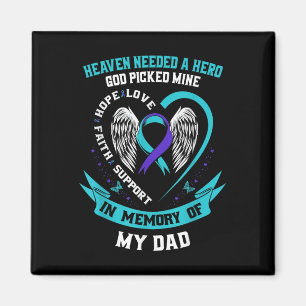 Heaven Needed A Hero God Picked My Dad Suicide Awa Magnet