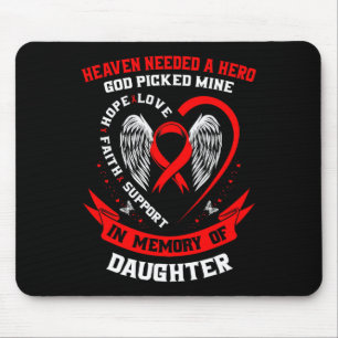 Heaven Needed A Hero God Picked My Daughter Heart Mouse Mat