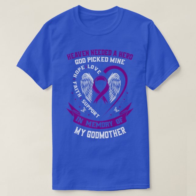 Heaven Needed a Hero God Picked My Godmother Alzhe T-Shirt (Design Front)
