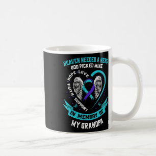 Heaven Needed A Hero God Picked My Grandpa Suicide Coffee Mug