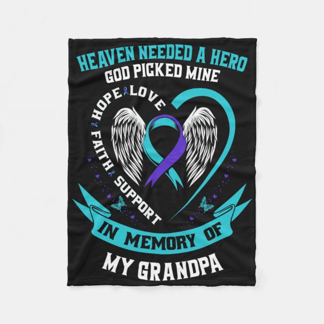 Heaven Needed A Hero God Picked My Grandpa Suicide Fleece Blanket (Front)