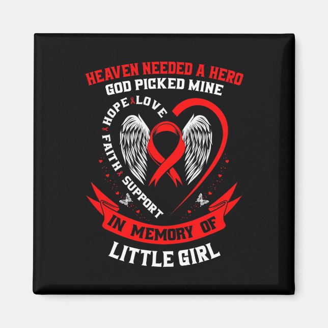 Heaven Needed A Hero God Picked My Little Girl Hea Magnet (Front)