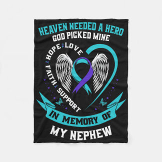 Heaven Needed A Hero God Picked My Nephew Suicide Fleece Blanket