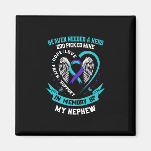 Heaven Needed A Hero God Picked My Nephew Suicide  Magnet