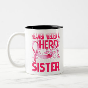 Heaven Needed A Hero God Picked My Sister Cancer Two-Tone Coffee Mug